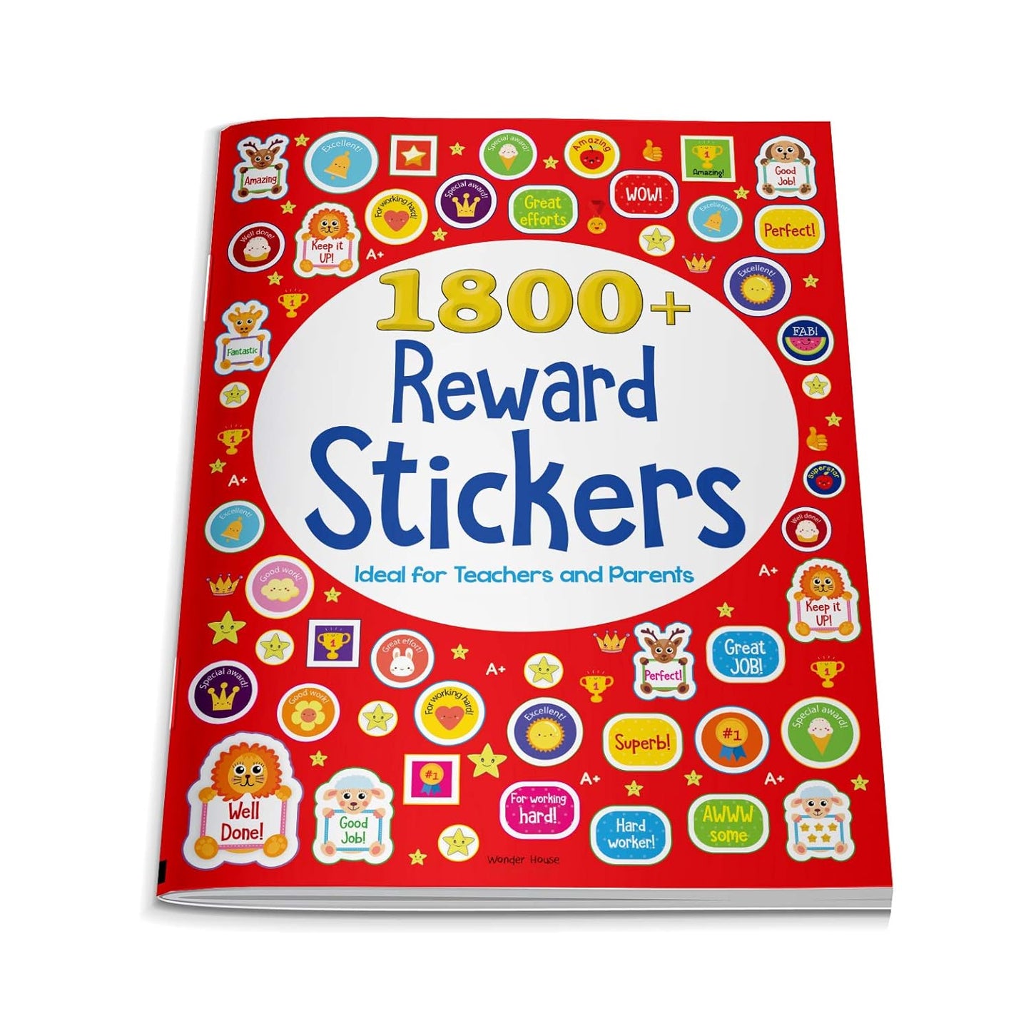 1800+ Reward Stickers - Ideal For Teachers And Parents : Sticker Book With Over 1800 Stickers To Boost The Morale of Kids [Paperback] Wonder House Books